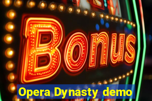 Opera Dynasty demo